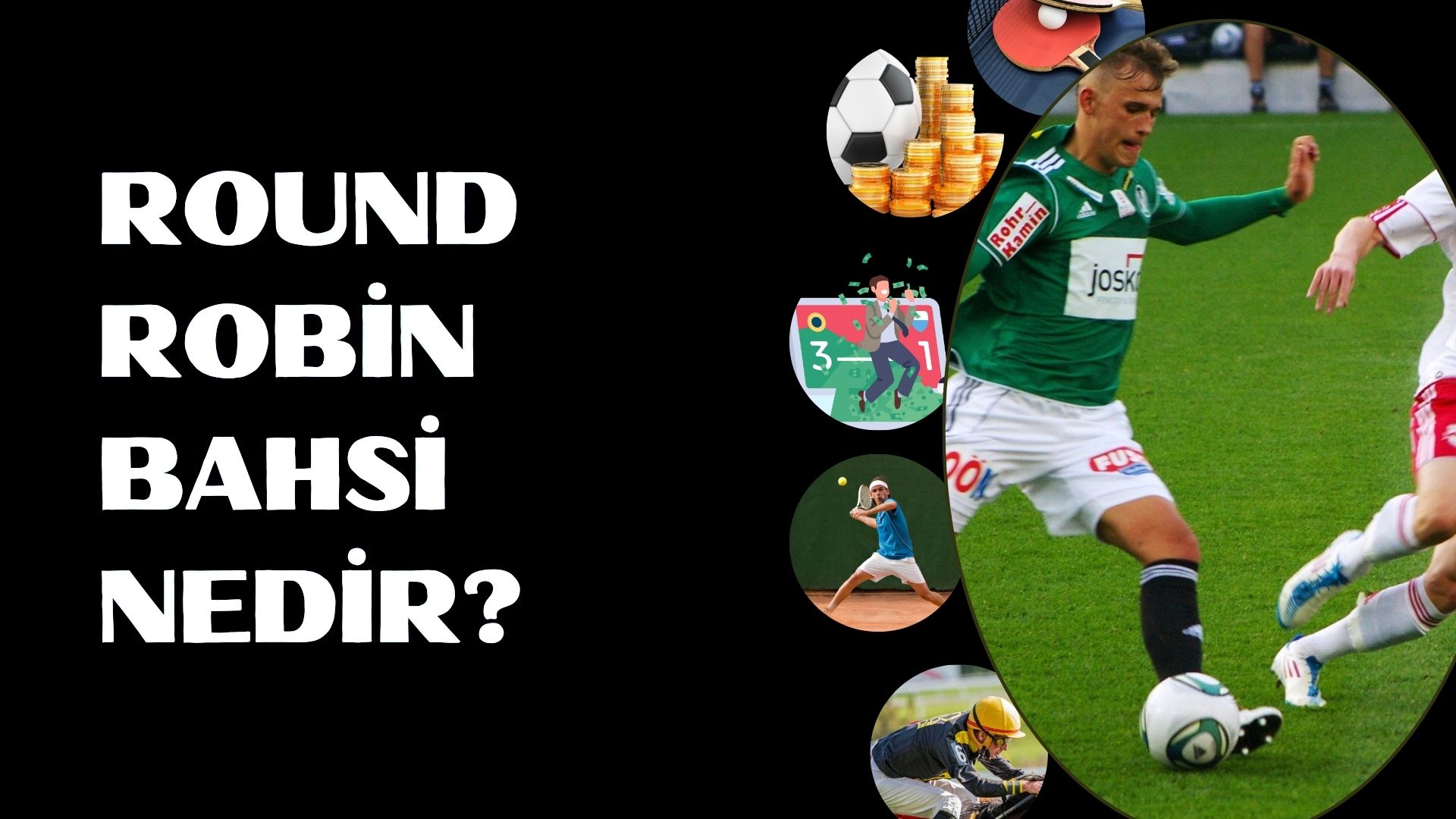 Round Robin Bahsi Nedir