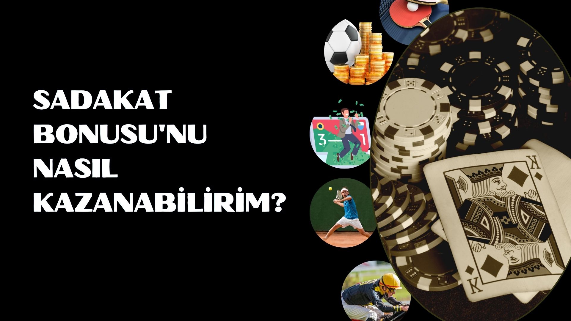 Sadakat Bonusu'nu Nasıl Kazanabilirim